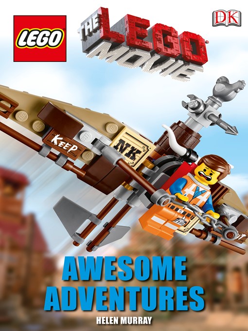 Title details for The LEGO® Movie: Awesome Adventures by Helen Murray - Wait list